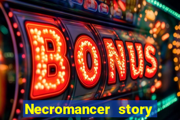 Necromancer story mod apk (unlimited skill points